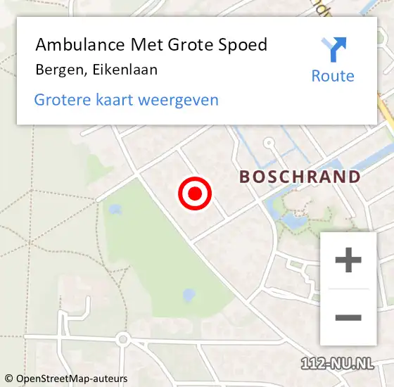 Locatie op kaart van de 112 melding: Ambulance Met Grote Spoed Naar Bergen, Eikenlaan op 30 april 2022 11:33