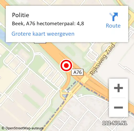 Locatie op kaart van de 112 melding: Politie Beek, A76 hectometerpaal: 4,8 op 30 april 2022 20:24