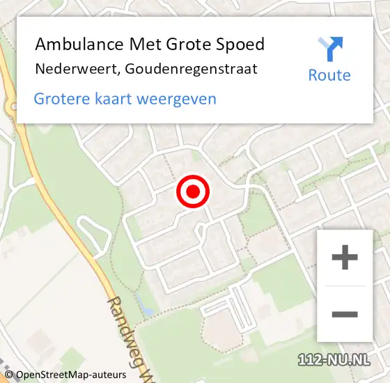 Locatie op kaart van de 112 melding: Ambulance Met Grote Spoed Naar Nederweert, Goudenregenstraat op 2 mei 2022 12:43