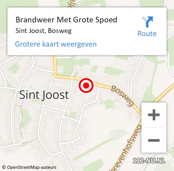 Locatie op kaart van de 112 melding: Brandweer Met Grote Spoed Naar Sint Joost, Bosweg op 2 mei 2022 14:39