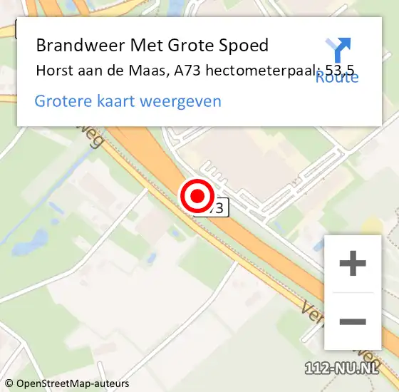 Locatie op kaart van de 112 melding: Brandweer Met Grote Spoed Naar Horst aan de Maas, A73 hectometerpaal: 53,5 op 2 mei 2022 21:42