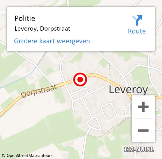 Locatie op kaart van de 112 melding: Politie Leveroy, Dorpstraat op 3 mei 2022 12:42