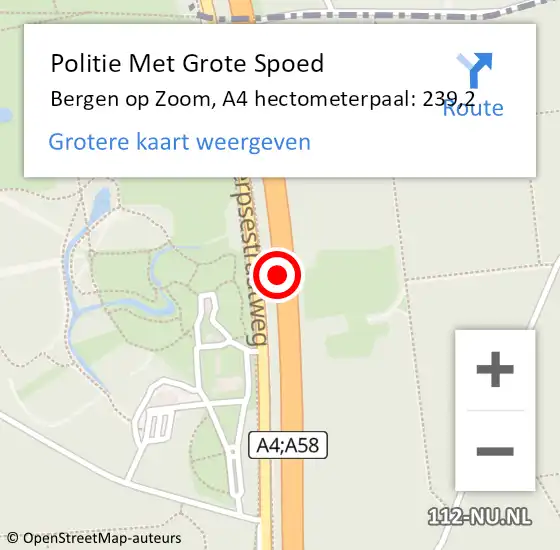 Locatie op kaart van de 112 melding: Politie Met Grote Spoed Naar Bergen op Zoom, A4 hectometerpaal: 239,2 op 3 mei 2022 15:09