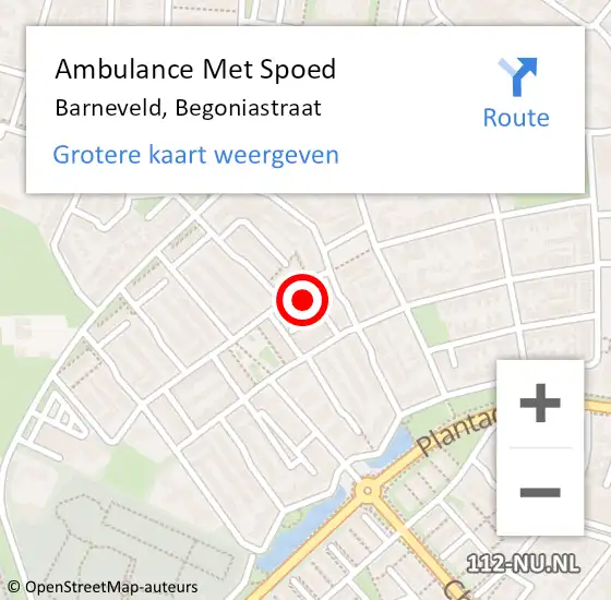 Locatie op kaart van de 112 melding: Ambulance Met Spoed Naar Barneveld, Begoniastraat op 4 mei 2022 14:05
