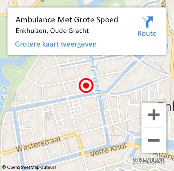 Locatie op kaart van de 112 melding: Ambulance Met Grote Spoed Naar Enkhuizen, Oude Gracht op 8 mei 2022 00:05