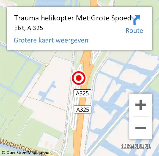 Locatie op kaart van de 112 melding: Trauma helikopter Met Grote Spoed Naar Elst, A 325 op 8 mei 2022 02:02