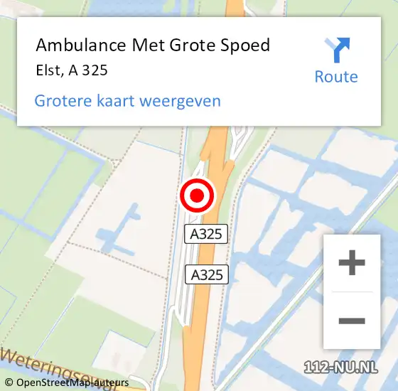 Locatie op kaart van de 112 melding: Ambulance Met Grote Spoed Naar Elst, A 325 op 8 mei 2022 02:02