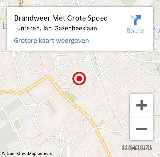 Locatie op kaart van de 112 melding: Brandweer Met Grote Spoed Naar Lunteren, Jac. Gazenbeeklaan op 11 mei 2022 08:23