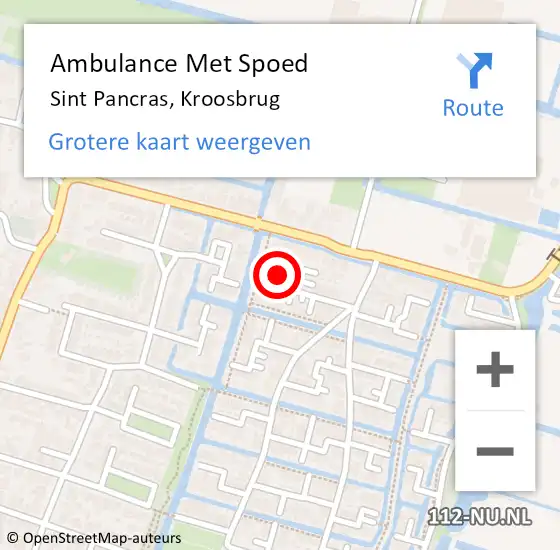 Locatie op kaart van de 112 melding: Ambulance Met Spoed Naar Sint Pancras, Kroosbrug op 11 mei 2022 10:28