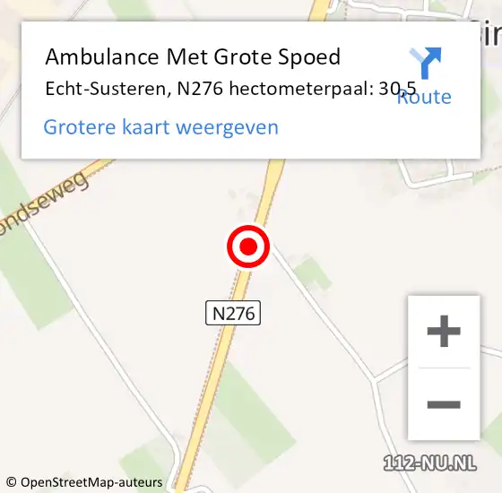 Locatie op kaart van de 112 melding: Ambulance Met Grote Spoed Naar Echt-Susteren, N276 hectometerpaal: 30,5 op 12 mei 2022 07:56