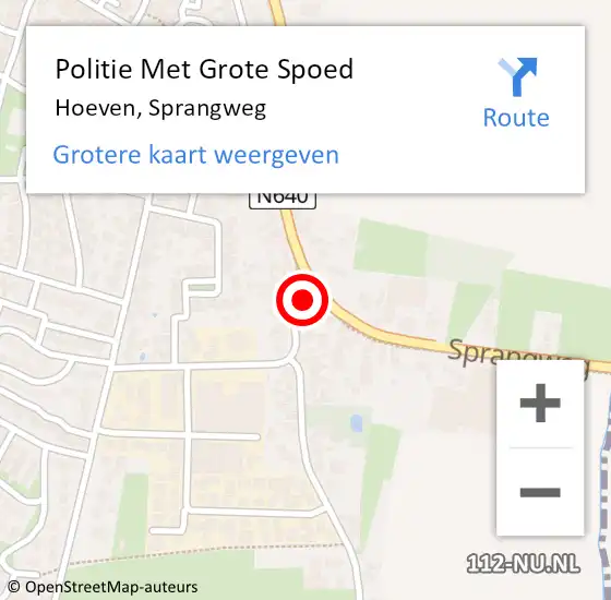 Locatie op kaart van de 112 melding: Politie Met Grote Spoed Naar Hoeven, Sprangweg op 13 mei 2022 04:12