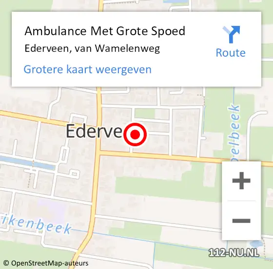 Locatie op kaart van de 112 melding: Ambulance Met Grote Spoed Naar Ederveen, van Wamelenweg op 14 mei 2022 09:44