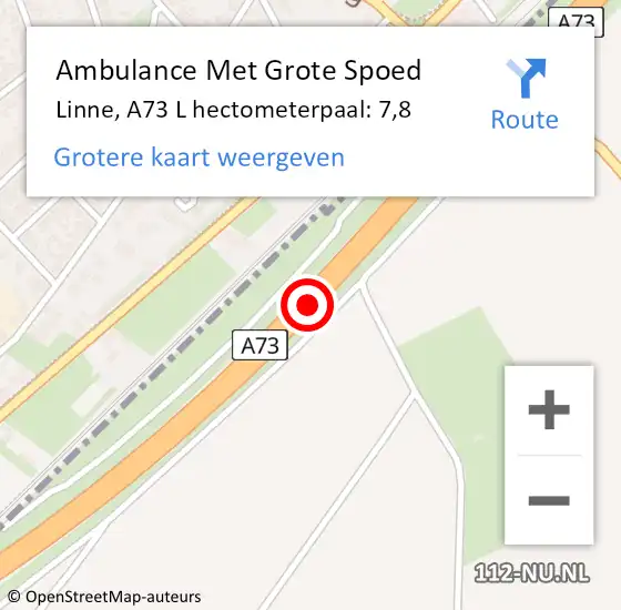 Locatie op kaart van de 112 melding: Ambulance Met Grote Spoed Naar Linne, A73 L hectometerpaal: 7,8 op 17 juli 2014 11:13