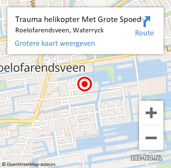 Locatie op kaart van de 112 melding: Trauma helikopter Met Grote Spoed Naar Roelofarendsveen, Waterryck op 14 mei 2022 18:13