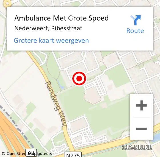 Locatie op kaart van de 112 melding: Ambulance Met Grote Spoed Naar Nederweert, Ribesstraat op 15 mei 2022 14:18
