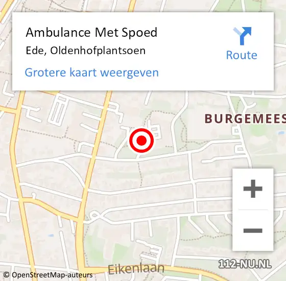 Locatie op kaart van de 112 melding: Ambulance Met Spoed Naar Ede, Oldenhofplantsoen op 15 mei 2022 20:55