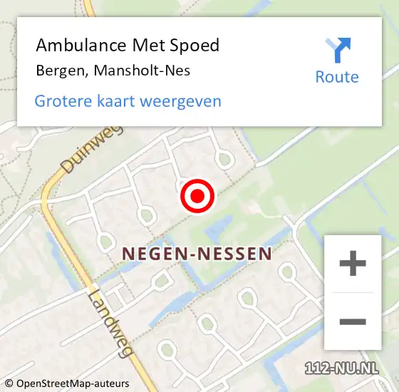 Locatie op kaart van de 112 melding: Ambulance Met Spoed Naar Bergen, Mansholt-Nes op 16 mei 2022 00:18