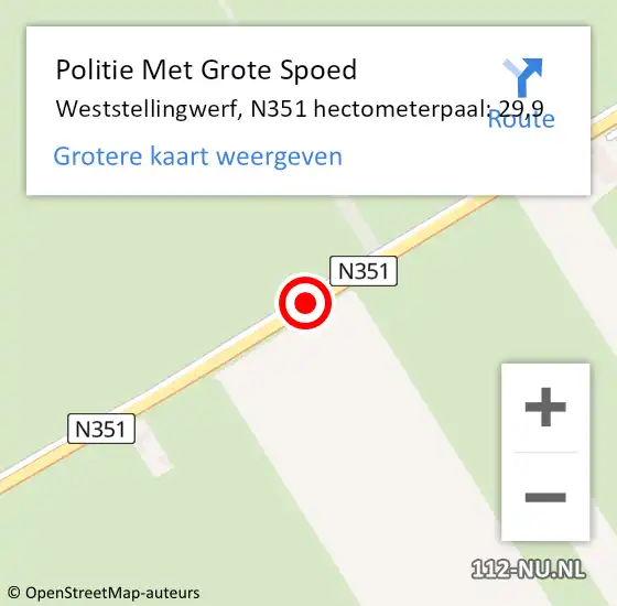 Locatie op kaart van de 112 melding: Politie Met Grote Spoed Naar Weststellingwerf, N351 hectometerpaal: 29,9 op 17 mei 2022 08:15