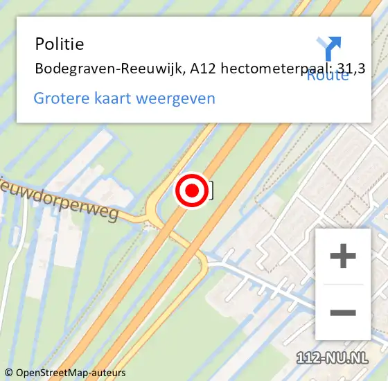 Locatie op kaart van de 112 melding: Politie Bodegraven-Reeuwijk, A12 hectometerpaal: 31,3 op 17 mei 2022 22:09