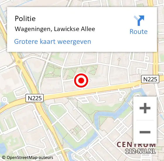 Locatie op kaart van de 112 melding: Politie Wageningen, Lawickse Allee op 21 mei 2022 13:57