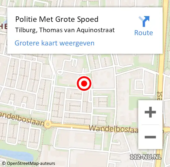 Locatie op kaart van de 112 melding: Politie Met Grote Spoed Naar Tilburg, Thomas van Aquinostraat op 23 mei 2022 10:03