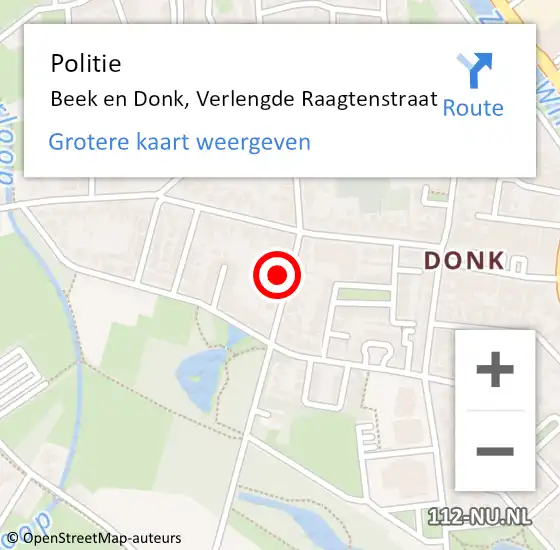 Locatie op kaart van de 112 melding: Politie Beek en Donk, Verlengde Raagtenstraat op 24 mei 2022 17:09