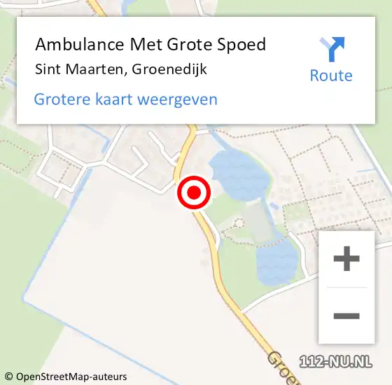 Locatie op kaart van de 112 melding: Ambulance Met Grote Spoed Naar Sint Maarten, Groenedijk op 26 mei 2022 11:16