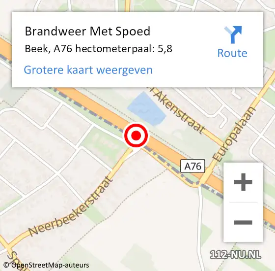 Locatie op kaart van de 112 melding: Brandweer Met Spoed Naar Beek, A76 hectometerpaal: 5,8 op 26 mei 2022 15:40