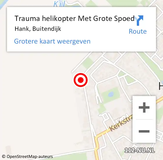 Locatie op kaart van de 112 melding: Trauma helikopter Met Grote Spoed Naar Hank, Buitendijk op 28 mei 2022 14:40