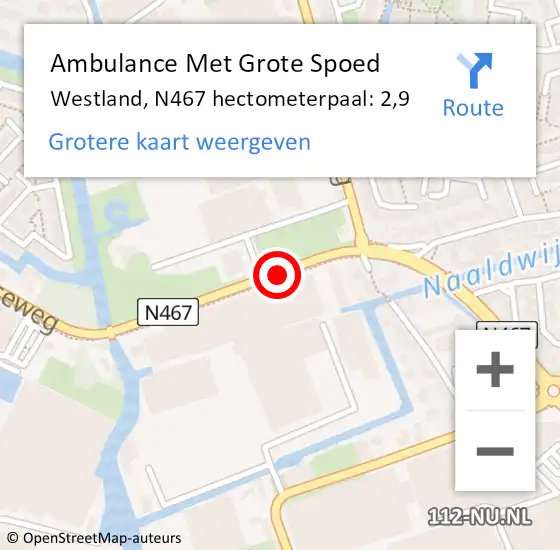 Locatie op kaart van de 112 melding: Ambulance Met Grote Spoed Naar Westland, N467 hectometerpaal: 2,9 op 30 mei 2022 17:17