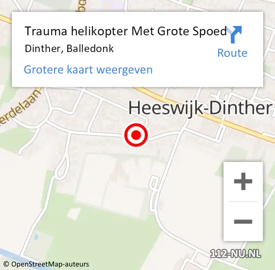 Locatie op kaart van de 112 melding: Trauma helikopter Met Grote Spoed Naar Dinther, Balledonk op 30 mei 2022 20:10