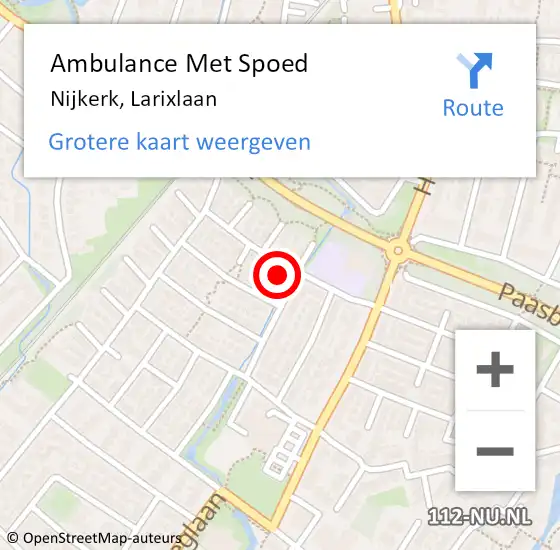 Locatie op kaart van de 112 melding: Ambulance Met Spoed Naar Nijkerk, Larixlaan op 31 mei 2022 00:40