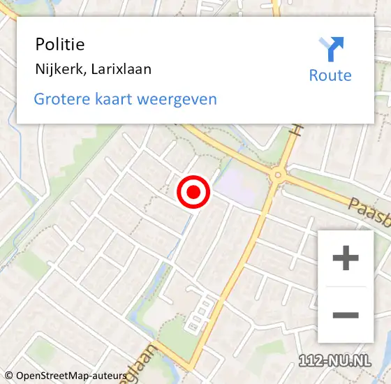 Locatie op kaart van de 112 melding: Politie Nijkerk, Larixlaan op 31 mei 2022 08:49