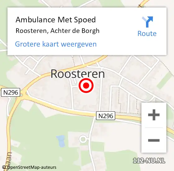 Locatie op kaart van de 112 melding: Ambulance Met Spoed Naar Roosteren, Achter de Borgh op 31 mei 2022 17:01