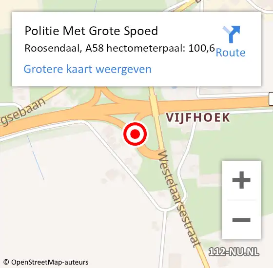 Locatie op kaart van de 112 melding: Politie Met Grote Spoed Naar Roosendaal, A58 hectometerpaal: 100,6 op 3 juni 2022 05:19