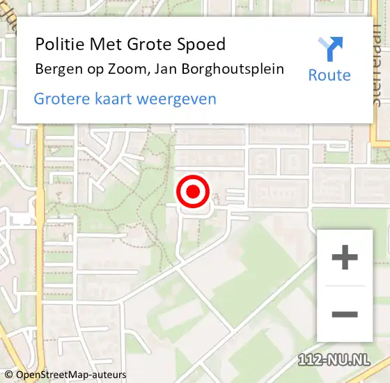 Locatie op kaart van de 112 melding: Politie Met Grote Spoed Naar Bergen op Zoom, Jan Borghoutsplein op 3 juni 2022 14:59