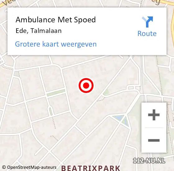 Locatie op kaart van de 112 melding: Ambulance Met Spoed Naar Ede, Talmalaan op 6 juni 2022 11:32