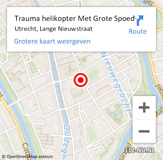 Locatie op kaart van de 112 melding: Trauma helikopter Met Grote Spoed Naar Utrecht, Lange Nieuwstraat op 8 juni 2022 22:40