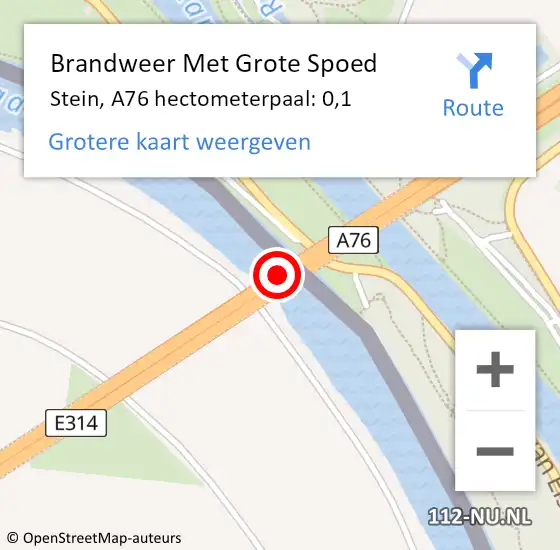 Locatie op kaart van de 112 melding: Brandweer Met Grote Spoed Naar Stein, A76 hectometerpaal: 0,1 op 12 juni 2022 08:18