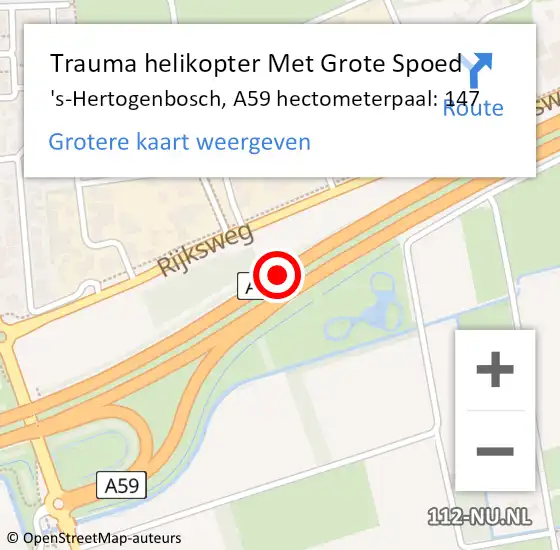 Locatie op kaart van de 112 melding: Trauma helikopter Met Grote Spoed Naar 's-Hertogenbosch, A59 hectometerpaal: 147 op 13 juni 2022 19:39