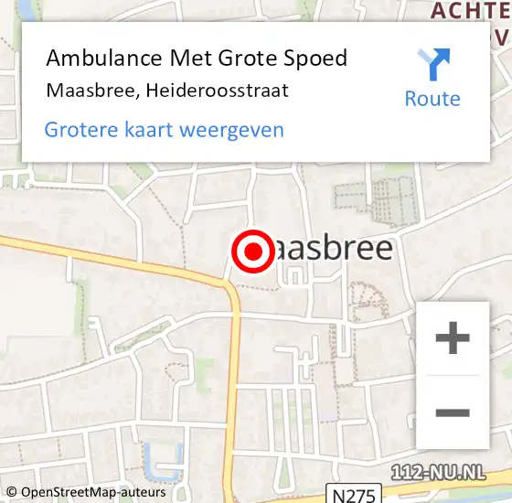 Locatie op kaart van de 112 melding: Ambulance Met Grote Spoed Naar Maasbree, Heideroosstraat op 20 juli 2014 07:06