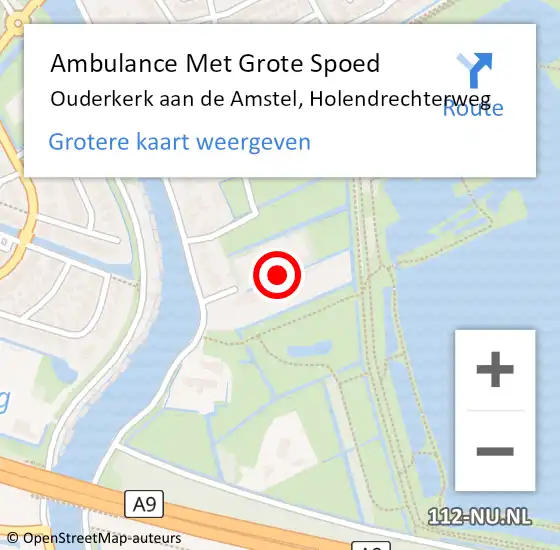 Locatie op kaart van de 112 melding: Ambulance Met Grote Spoed Naar Ouderkerk aan de Amstel, Holendrechterweg op 16 juni 2022 10:45