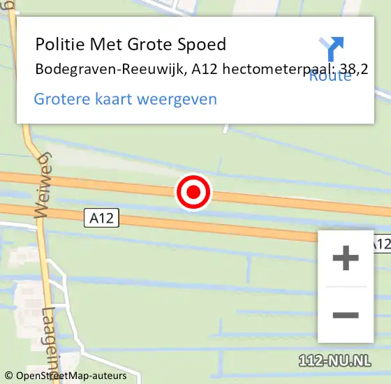 Locatie op kaart van de 112 melding: Politie Met Grote Spoed Naar Bodegraven-Reeuwijk, A12 hectometerpaal: 38,2 op 17 juni 2022 13:55