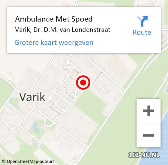 Locatie op kaart van de 112 melding: Ambulance Met Spoed Naar Varik, Dr. D.M. van Londenstraat op 21 juni 2022 15:14