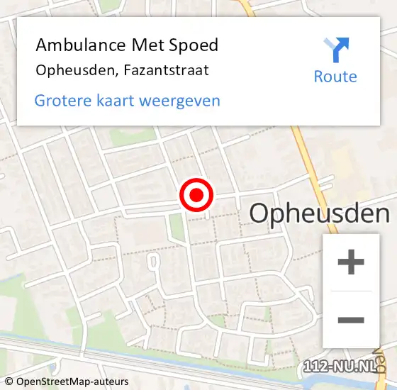 Locatie op kaart van de 112 melding: Ambulance Met Spoed Naar Opheusden, Fazantstraat op 22 juni 2022 15:29