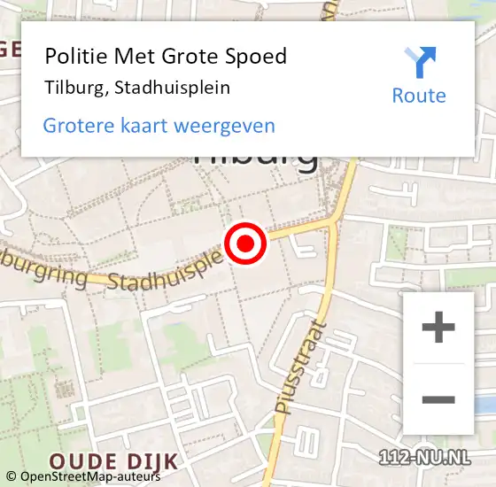 Locatie op kaart van de 112 melding: Politie Met Grote Spoed Naar Tilburg, Stadhuisplein op 26 juni 2022 15:56