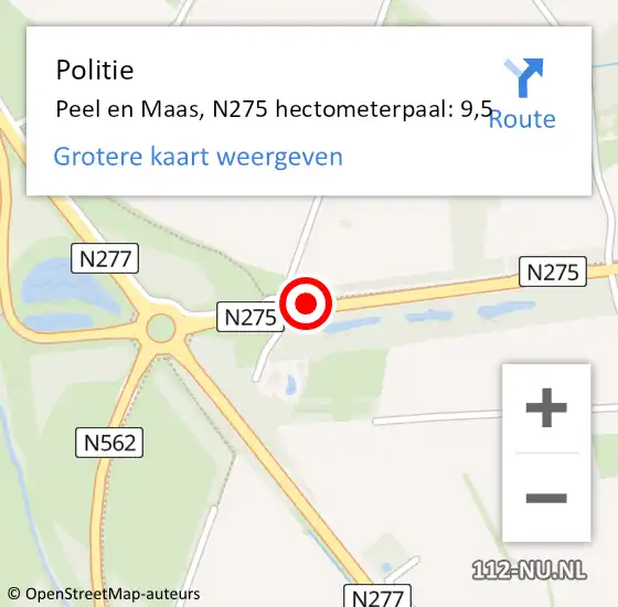 Locatie op kaart van de 112 melding: Politie Peel en Maas, N275 hectometerpaal: 9,5 op 27 juni 2022 17:38