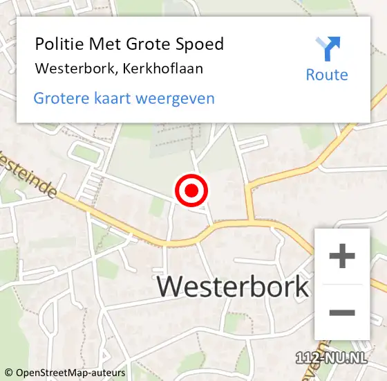 Locatie op kaart van de 112 melding: Politie Met Grote Spoed Naar Westerbork, Kerkhoflaan op 28 juni 2022 18:46