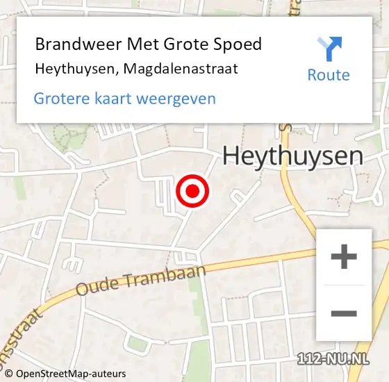 Locatie op kaart van de 112 melding: Brandweer Met Grote Spoed Naar Heythuysen, Magdalenastraat op 30 juni 2022 06:55