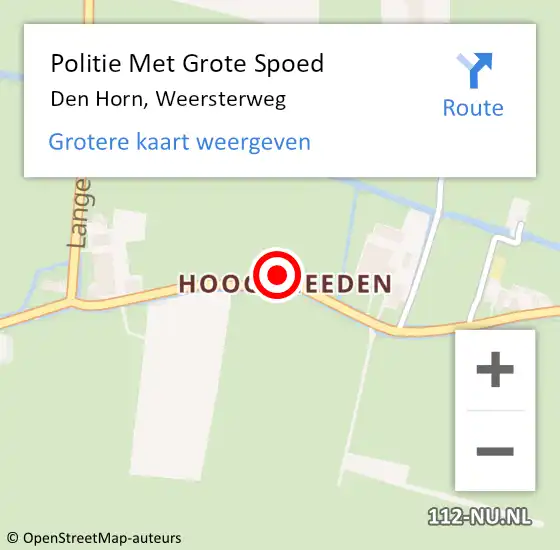 Locatie op kaart van de 112 melding: Politie Met Grote Spoed Naar Den Horn, Weersterweg op 30 juni 2022 09:53